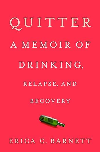 Quitter: A Memoir of Drinking, Relapse, and Recovery book cover
